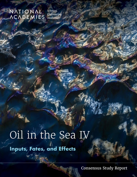 Cover of the publication, Oil in the Sea IV: Inputs, Fates, and Effects, with a background of oil sheen.